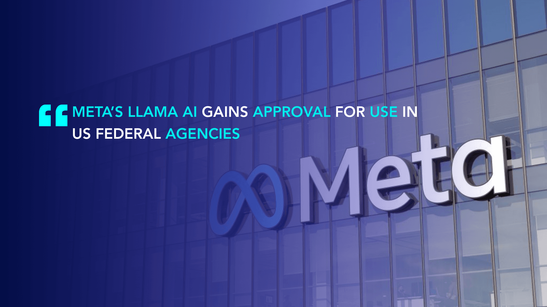 Meta’s Llama AI Gains Approval for Use in US Federal Agencies
