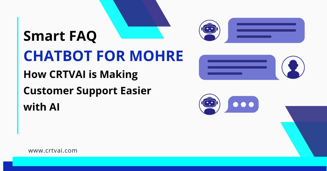 Smart FAQ Chatbot for MOHRE: How CRTVAI is Making Customer Support Easier with AI