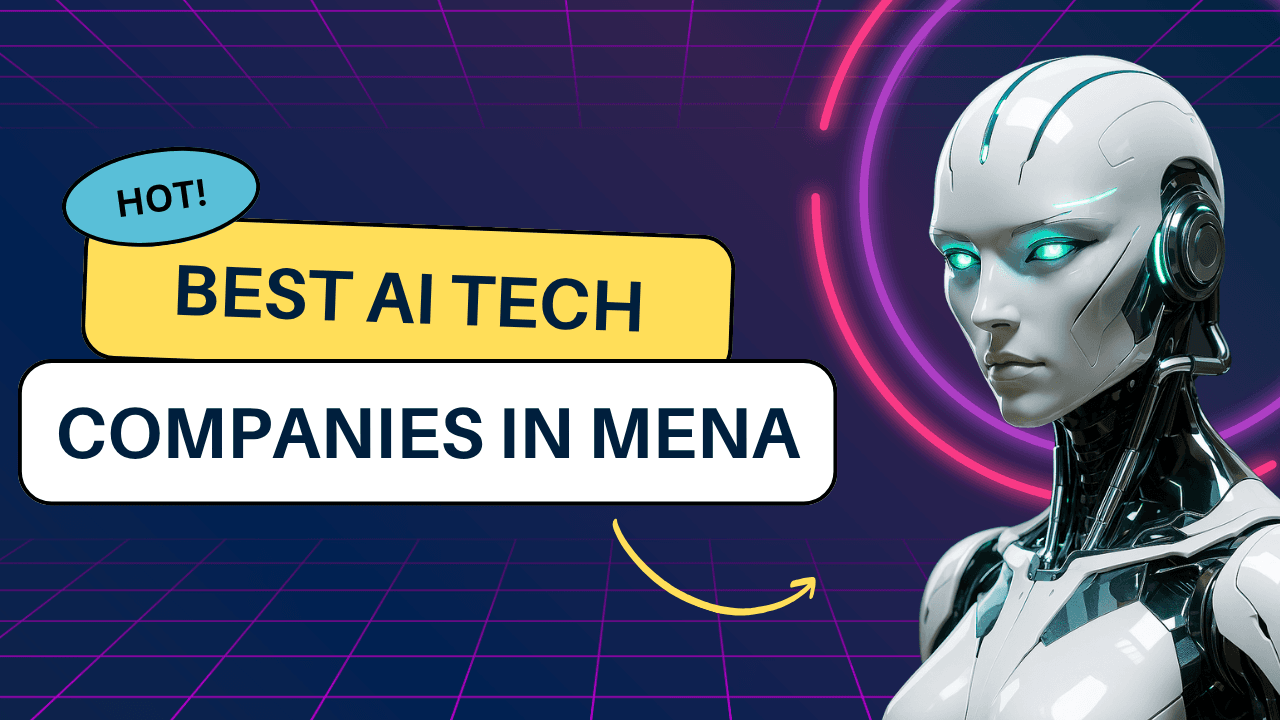 Best AI Tech Companies in MENA